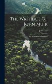 The Writings Of John Muir: The Mountains Of California