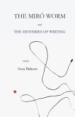 The Miró Worm and the Mysteries of Writing