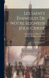 Les Saints Évangiles de notre Seigneur... - Bild 1