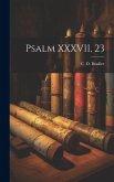 Psalm XXXVII, 23 Psalm XXXVII, 23