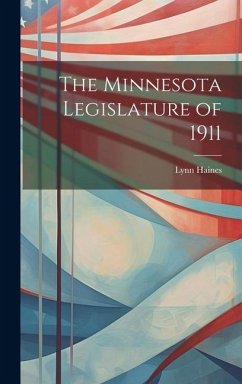 Cover The Minnesota Legislature of 1911