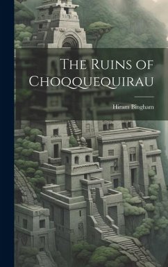 Cover The Ruins of Choqquequirau