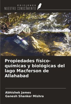 Cover Propiedades físico-químicas y biológicas del lago Macferson de Allahabad