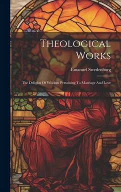 Cover Theological Works: The Delights Of Wisdom Pertaining To Marriage And Love