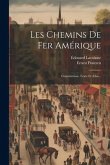 Les Chemins De Fer Amérique: Construction. Texte Et Atlas...