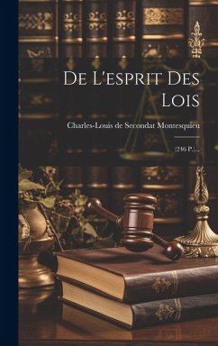 Cover De L'esprit Des Lois: (246 P.)...