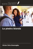 La piedra blanda