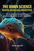 The Brain Science behind Aging and Forgetting