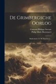 De Grimbergsche Oorlog: Ridderdicht Uit De Xive Eeuw...