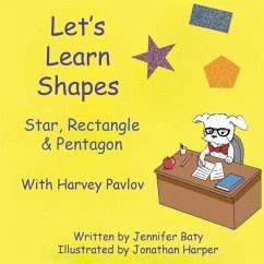 Let's Learn Shapes with Harvey Pavlov - Baty, Jennifer C