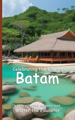 Celebrating the City of Batam - Walter the Educator