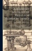 A Summary Account of Prizes for Common Things: Offered and Awarded by Miss Burdett Coutts at the Whitelands Training Institution