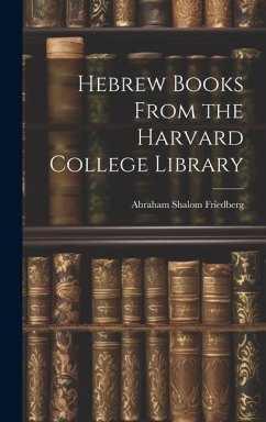 Hebrew Books from the Harvard College Library - Friedberg, Abraham Shalom