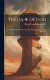 The Harp Of God: A Text-book For Bible Study Specially Adapted For Use Of Beginners