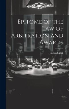 Epitome of the Law of Arbitration and Awards Cover Epitome of the Law of Arbitration and Awards