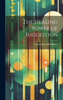 Cover The Healing Power of Suggestion