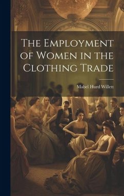 Cover The Employment of Women in the Clothing Trade