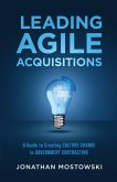 LEADING AGILE ACQUISITIONS LEADING AGILE ACQUISITIONS