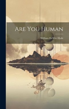 Are You Human - Hyde, William Dewitt