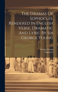 Cover The Dramas Of Sophocles, Rendered In English Verse, Dramatic And Lyric By Sir George Young