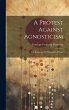 A Protest Against Agnosticism: The... - Bild 1