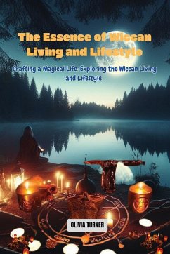 Cover The Essence of Wiccan Living and Lifestyle