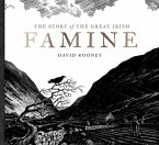 The Story of the Great Irish Famine The Story of the Great Irish Famine