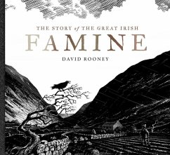 The Story of the Great Irish Famine - Rooney, David