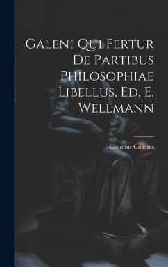Cover Galeni Qui Fertur De Partibus Philosophiae Libellus, Ed. E. Wellmann