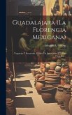 Guadalajara (la Florencia Mexicana) Guadalajara (la Florencia Mexicana)