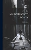 John Marchmont's Legacy