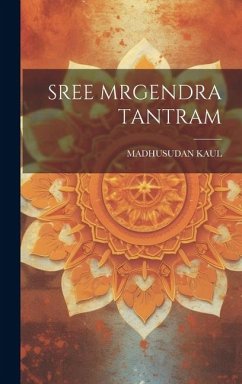 Sree Mrgendra Tantram - Kaul, Madhusudan