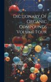 Dictionary Of Organic Compounds Volume Four