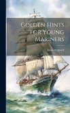 Golden Hints for Young Mariners Golden Hints for Young Mariners