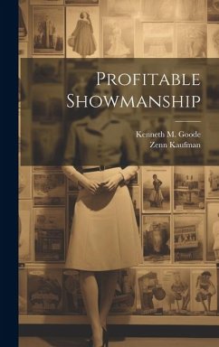 Profitable Showmanship - Goode, Kenneth M. B.; Kaufman, Zenn