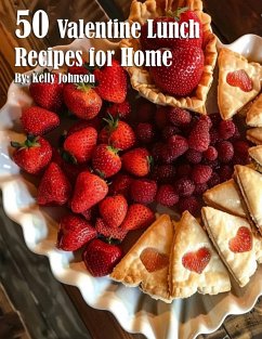 50 Valentine Lunch Recipes for Home - Johnson, Kelly