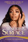Beneath the Surface Beneath the Surface