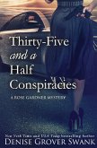 Thirty-Five and a Half Conspiracies Thirty-Five and a Half Conspiracies