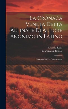 Cover La Cronaca Veneta Detta Altinate Di Autore Anonimo in Latino