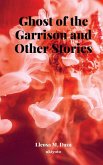 Ghost of the Garrison and Other Stories Ghost of the Garrison and Other Stories