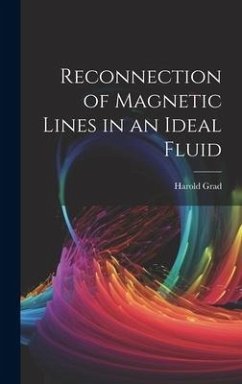 Reconnection of Magnetic Lines in an Ideal Fluid - Harold, Grad