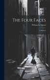 The Four Faces: A Mystery