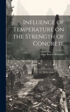 Influence of Temperature on the Strength of Concrete - Mcdaniel, Allen Boyer