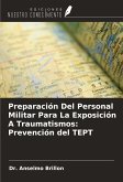 Preparación Del Personal Militar Para La Exposición A Traumatismos: Prevención del TEPT