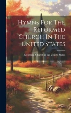 Hymns For The Reformed Church In The United States