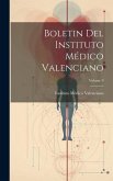 Boletin Del Instituto Médico Valenciano; Volume 9