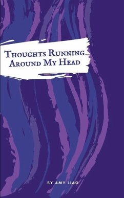 Thoughts Running Around My Head - Liao, Amy