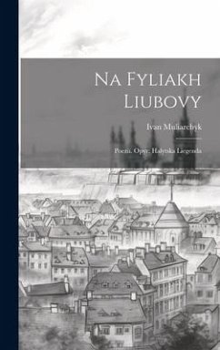 Na fyliakh liubovy: Poeziï. Opyr: halytska liegenda - Muliarchyk, Ivan