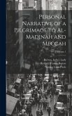 Personal Narrative of a Pilgrimage to Al-Madinah and Meccah; Volume 1