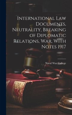 Cover International Law Documents, Neutrality, Breaking of Diplomatic Relations, War, With Notes 1917